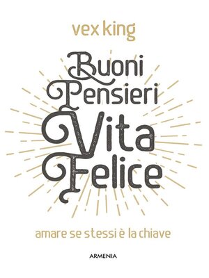cover image of Buoni pensieri, vita felice
